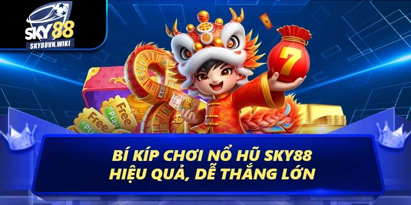 Nổ Hũ - Tựa Game Đổi Thưởng Chất Lượng Nhất Hiện Nay 4 Bí kíp chơi nổ hũ hiệu quả, dễ thắng lớn