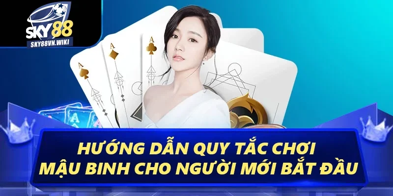 Mậu Binh Online – Tựa Game Cực Hot Với Cơ Hội Thắng Cao 2 Hướng dẫn quy tắc chơi mậu binh online cho người mới bắt đầu
