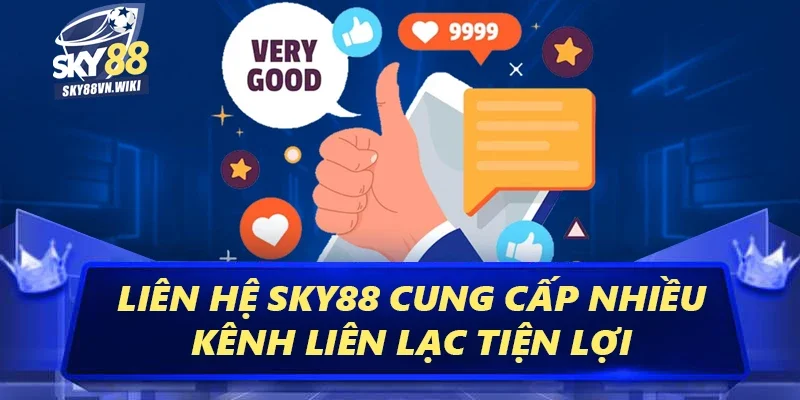 Liên Hệ Sky88 - Hỗ Trợ Nhanh Chóng, Chuyên Nghiệp 24/7 2 Liên hệ Sky88 cung cấp nhiều kênh liên lạc tiện lợi