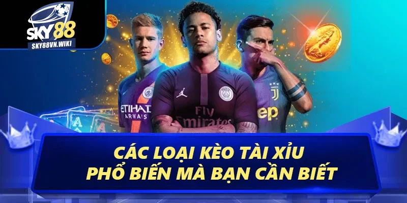 Kèo Tài XỉuKèo Tài Xỉu – Khám Phá Cách Đặt Kèo Chuẩn Như Cao Thủ 3 Các loại kèo tài xỉu phổ biến mà bạn cần biết