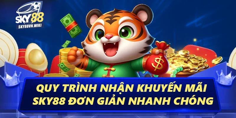 Khuyến Mãi Sky88 - Tổng Hợp Các Ưu Đãi Siêu Hấp Dẫn 3 Quy trình nhận khuyến mãi Sky88 đơn giản nhanh chóng