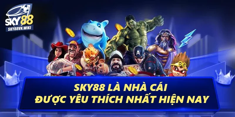 SKY88 | Trang Chủ Mới Nhất 2025 Tặng 88K - sky88vn.wiki 17 Sky88 là nhà cái được yêu thích nhất hiện nay