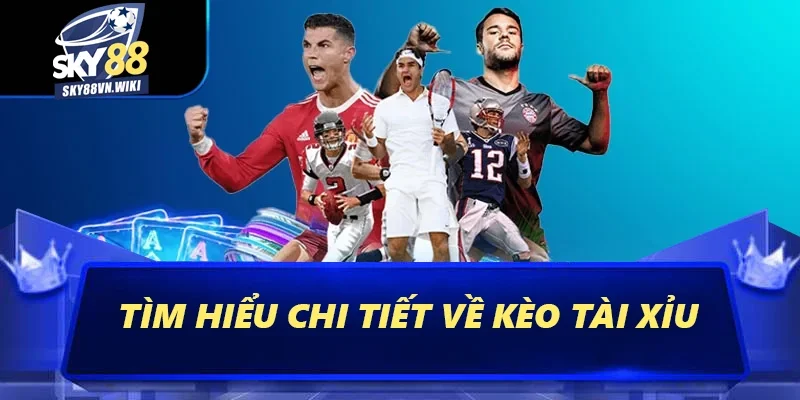 Kèo Tài XỉuKèo Tài Xỉu – Khám Phá Cách Đặt Kèo Chuẩn Như Cao Thủ 1 Tìm hiểu chi tiết về kèo tài xỉu